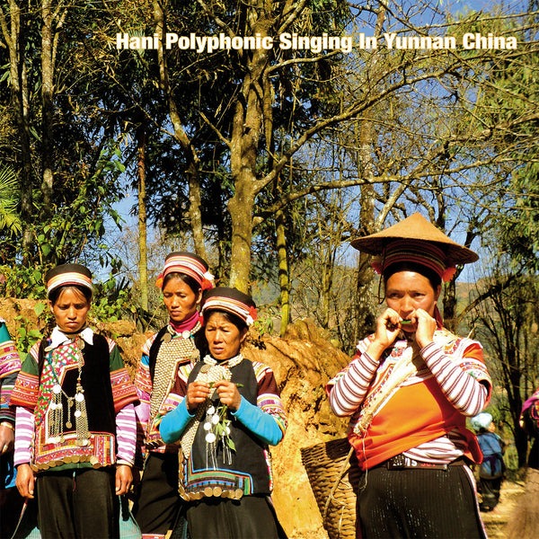 Hani from Yunnan China - Hani Polyphonic Singing in Yunnan China (LP)