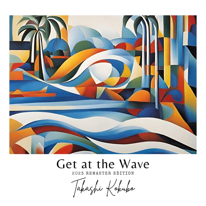 小久保隆 Takashi Kokubo - Get at The Wave (LP) – Meditations