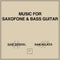 Sam Gendel and Sam Wilkes - Music for Saxofone and Bass Guitar (LP)