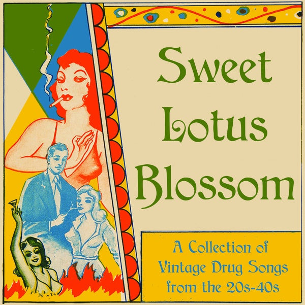 V.A. - Sweet Lotus Blossom: A Collection of Vintage Drug Songs from the 20s-40s (LP)