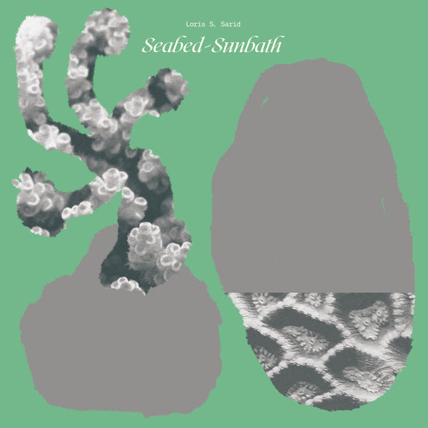 Loris S. Sarid - Seabed-Sunbath (LP+DL)