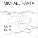 Michael Ranta - MU V / MU VI (LP)