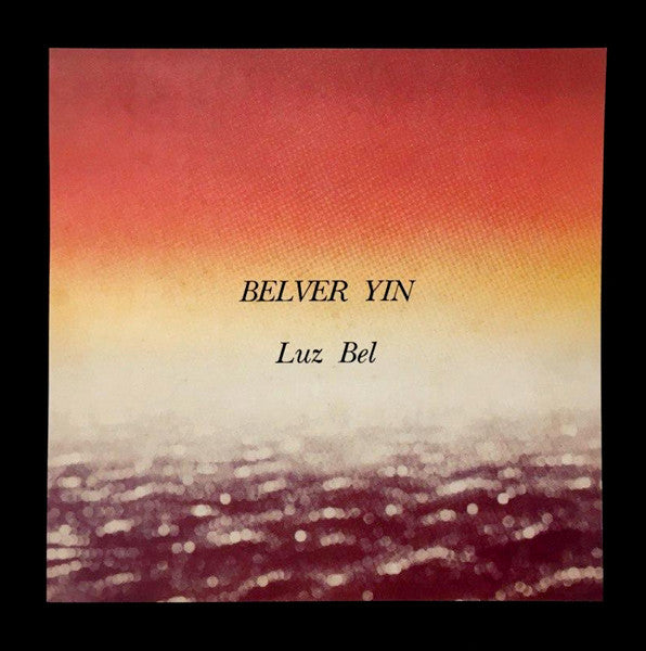 Belver Yin - Luz Bel (LP)