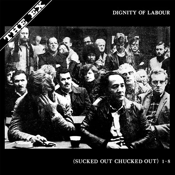 The Ex - Dignity Of Labour (LP)