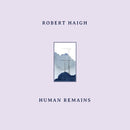 Robert Haigh - Human Remains (CD)