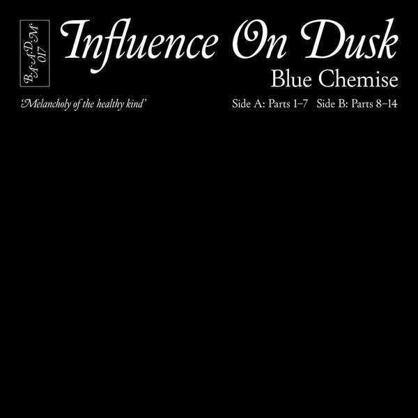 Blue Chemise - Influence On Dusk (LP)