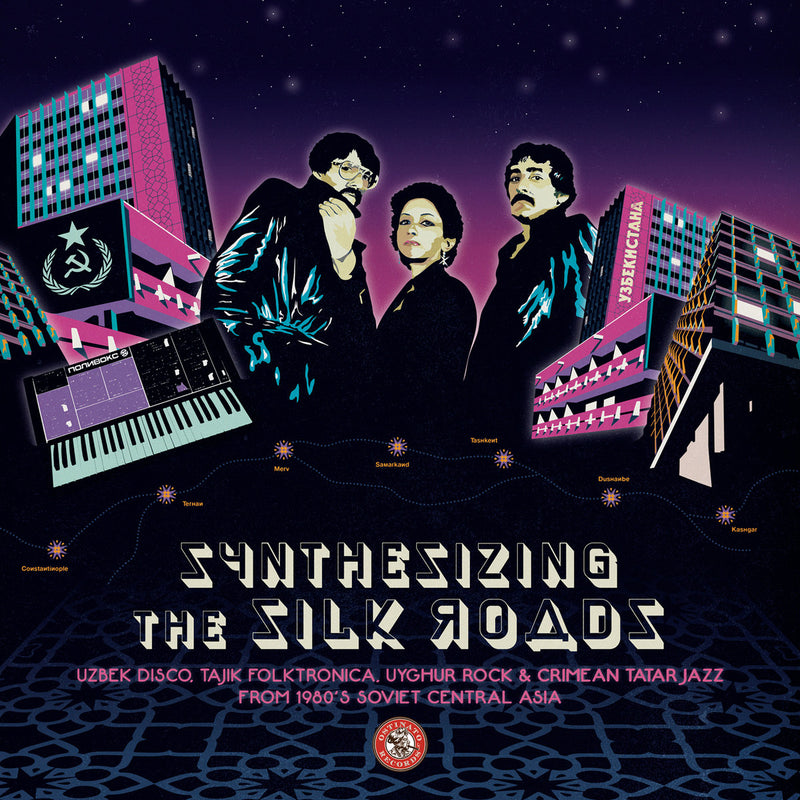 V.A. - Synthesizing the Silk Roads: Uzbek Disco, Tajik Folktronica, Uyghur Rock & Tatar Jazz from 1980s Soviet Central Asia (2LP)