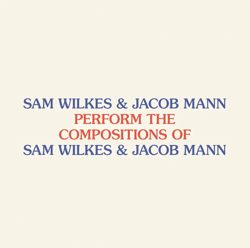 Sam Wilkes & Jacob Mann - Perform the Compositions of Sam Wilkes & Jacob Mann (LP+DL)