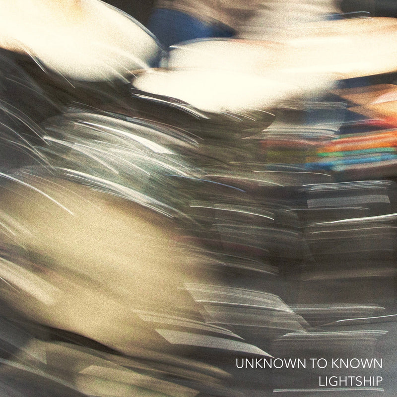 Unknown To Known - Lightship (LP)