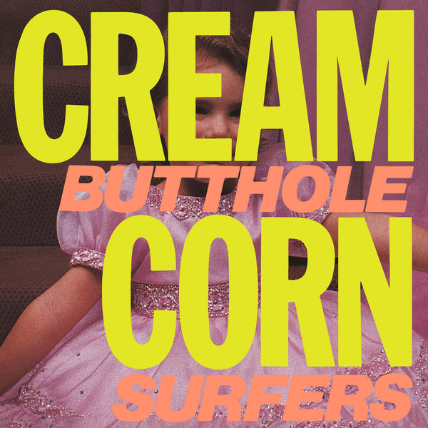 Butthole Surfers - Cream Corn from the Socket of Davis (12")