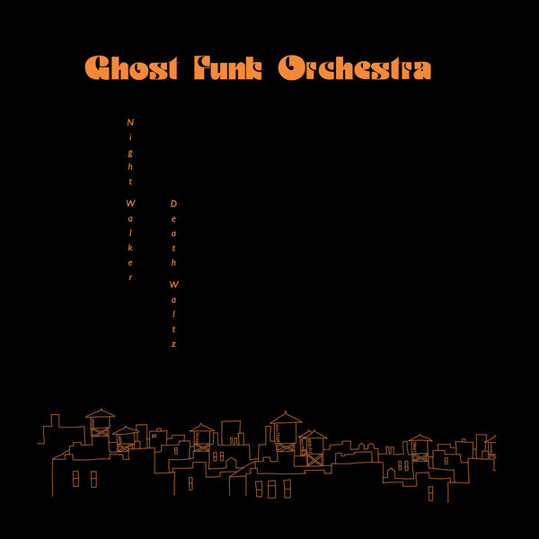 Ghost Funk Orchestra - Night Walker / Death Waltz (Opaque Red Vinyl LP)