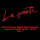 La Peste - I Don't Know Right From Wrong: Lost La Peste 1976-1979 Vol. 1 (2LP)