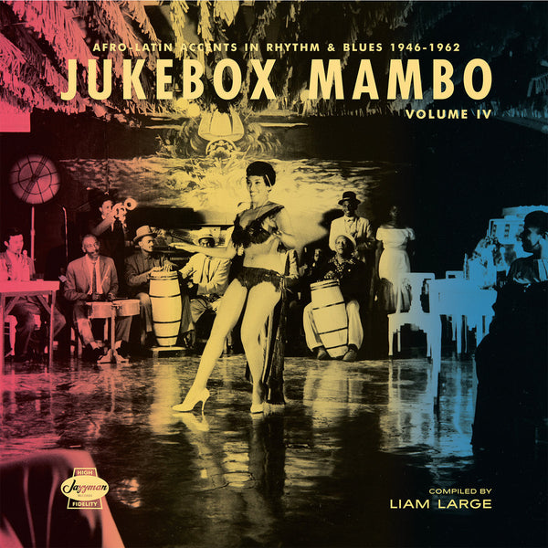 V.A. - Jukebox Mambo Volume IV: Afro-Latin Accents In Rhythm  