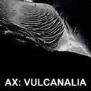 AX - Vulcanalia (LP)