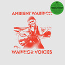 Ambient Warrior - Warrior Voices (LP)