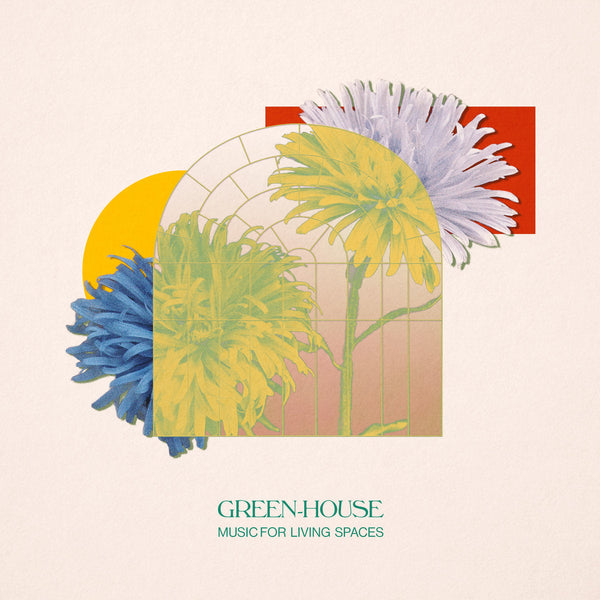 Green-House - Music for Living Spaces (LP+DL)