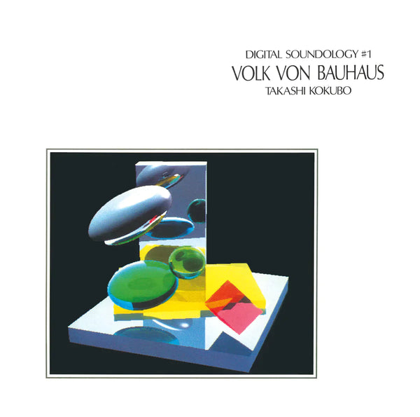 Takashi Kokubo - Digital Soundology #1 - Volk Von Bauhaus (LP)