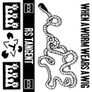 RS Tangent - When A Worm Wears A Wig (CS)