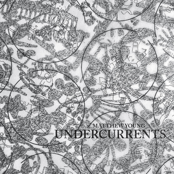 Matthew Young - Undercurrents (LP)