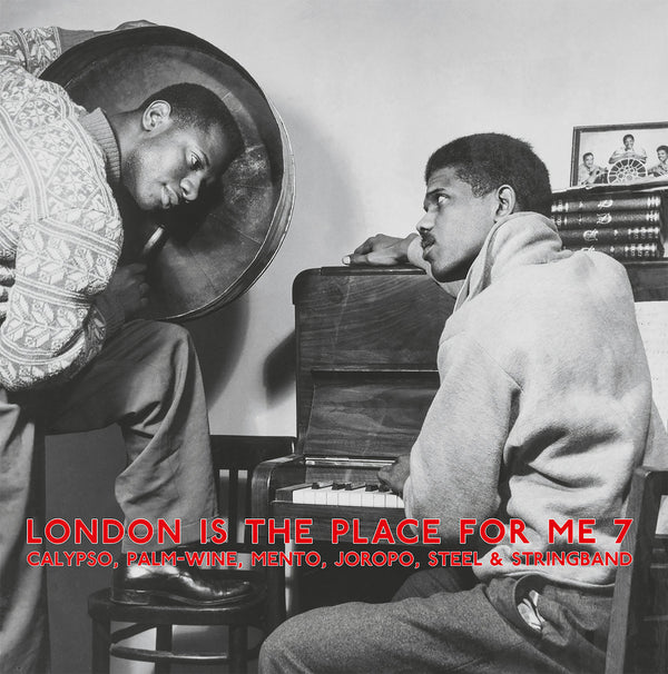 V.A. - London Is The Place For Me 7 : Calypso, Palm-Wine, Mento, Joropo, Steel & Stringband (2LP)