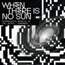 V.A. - When There Is No Sun (CD)