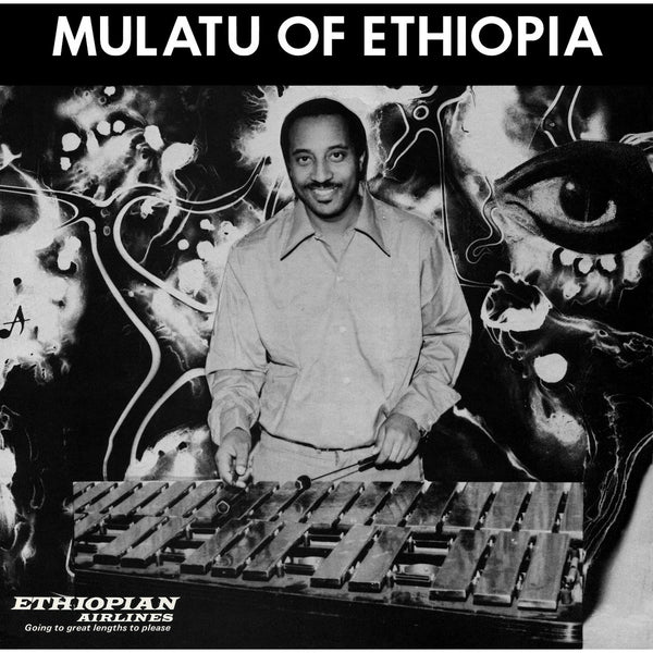 Mulatu Astatke - Mulatu Of Ethiopia Special 25th Anniversary ...