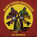 Pax Nicholas -  Mind Your Business (12")