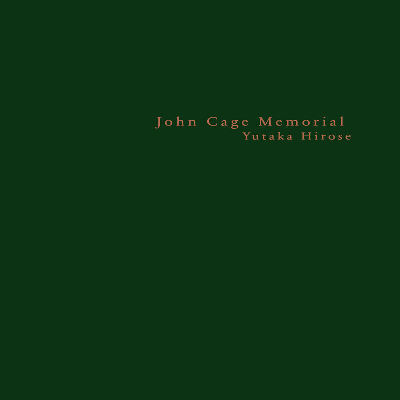 広瀬豊 Yutaka Hirose - John Cage memorial (CD+A4 BOOKLET)