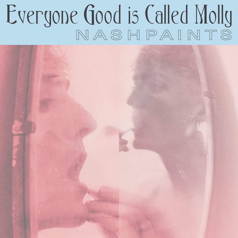 Nashpaints アナログレコード Nashpaints - Everyone Good is Called Molly (LP) – Meditations