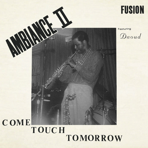 Ambiance II Fusion - Come Touch Tomorrow (LP)