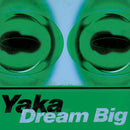 Yaka - Dream Big (LP)