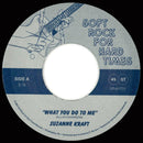 Suzanne Kraft - What You Do To Me (7")