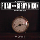 Pilah Meets Birdy Nixon - O'Clock (LP)