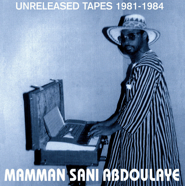 Mammane Sani - Unreleased Tapes 1981-1984 (LP)