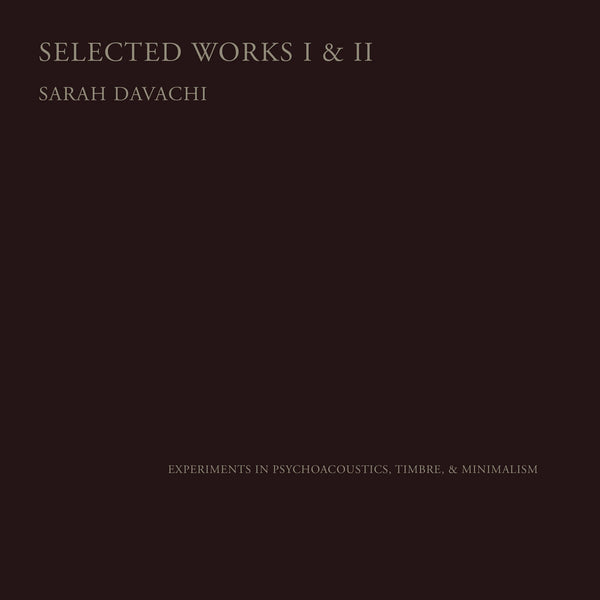 Sarah Davachi - Selected Works I & II (2CD)