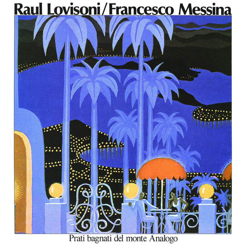 Raul Lovisoni / Francesco Messina - Prati Bagnati Del Monte Analogo (LP)