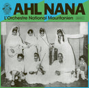 Ahl Nana -  L'Orchestre National Mauritanien (2LP)