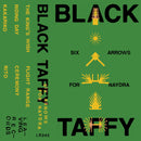 Black Taffy - Six Arrows for Naydra (CS+DL)
