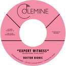 Doctor Bionic - Expert Witness b/w Mistake (7")