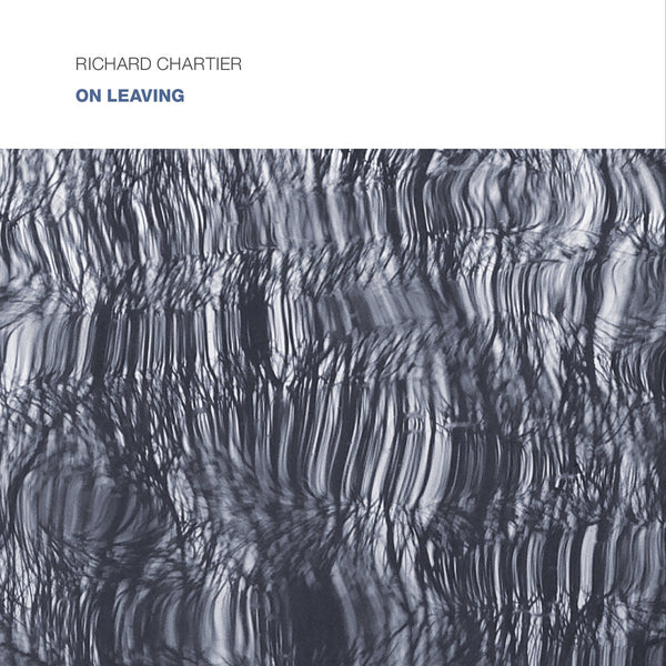 Richard Chartier - On Leaving (CD)