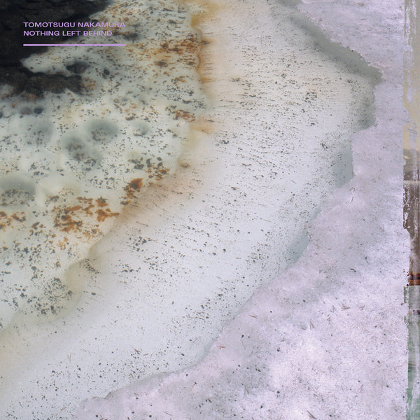 中村友胤 Tomotsugu Nakamura - Nothing Left Behind (LP) – Meditations