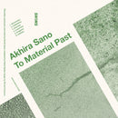 Akhira Sano - To Material Past (CS)