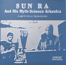 Sun Ra And His Myth Science Arkestra / Sun Ra and his Spirit Of Jazz Cosmos Arkestra - Lights On A Satellite (7")