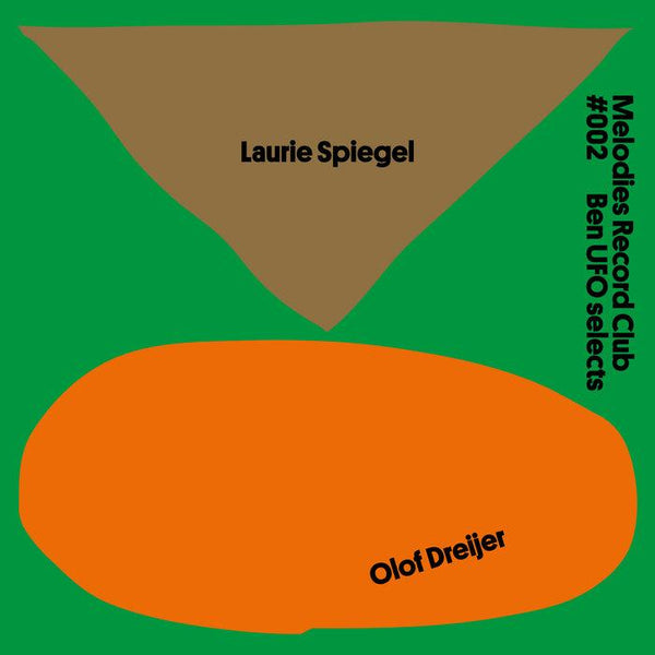 Laurie Spiegel/Olof Dreijer - Melodies Record Club 002: Ben Ufo Selects (12")