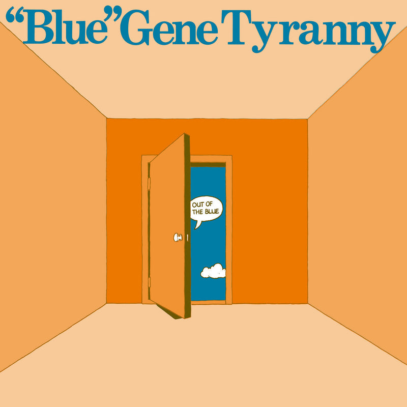 "Blue" Gene Tyranny - Out Of The Blue (LP+DL)