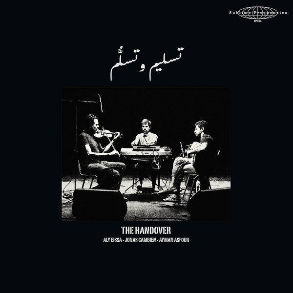 The Handover (Aly Eissa, Jonas Cambien, Ayman Asfour) - The Handover (LP)