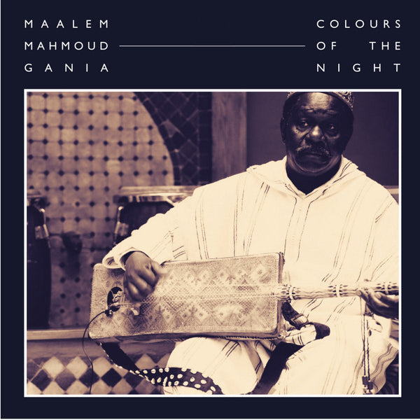 Maalem Mahmoud Gania - Colours Of The Night (2LP)