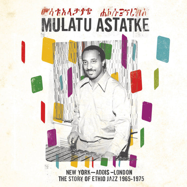 Mulatu Astatke - New York - Addis - London The Story of Ethio Jazz 1965-1975 (2LP)