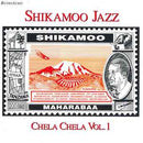 シカモー・ジャズ - チェラ・チェラ VOL.1 (CD)