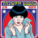 V.A. - Taiwan Disco (Disco Divas, Funky Queens And Glam Ladies From Taiwan In The 70s And Early 80s) (LP)